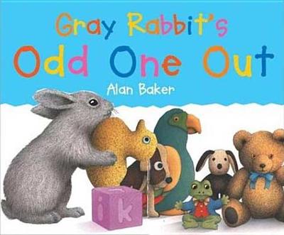 Little Rabbits Gray Rabbit's Odd One Out (Favorite Things) - Baker, Alan