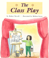 Little Reader: The Class Play: Level 3 - Newell, Robert, and Houghton Mifflin Company