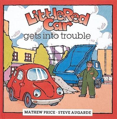 Little Red Car Gets Into Trouble - Price, Mathew