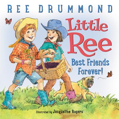 Little Ree: Best Friends Forever! - Drummond, Ree