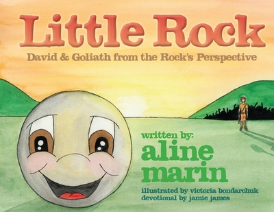 Little Rock: David & Goliath from the Rock's perspective. - Marin, Aline, and James, Jamie (Contributions by)