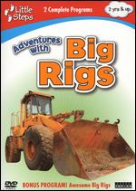 Little Steps: Adventures with Big Rigs - 