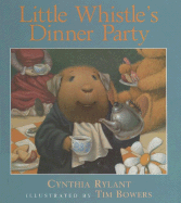 Little Whistle's Dinner Party - Rylant, Cynthia
