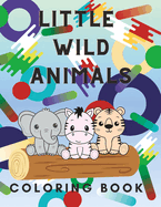 Little Wild Animals Coloring Book