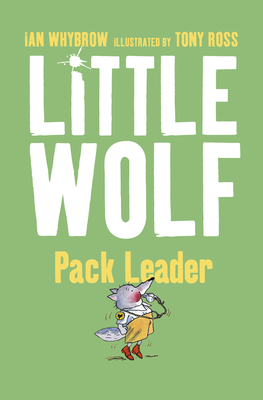 Little Wolf, Pack Leader - Whybrow, Ian
