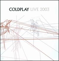 Live 2003 [Bonus DVD] - Coldplay