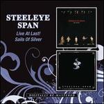 Live at Last!/Sails of Silver
