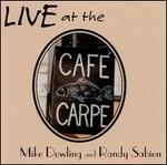 Live at the Cafe Carpe