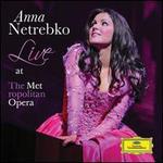 Live at the Metropolitan Opera - Anna Netrebko (soprano); Cecilia Brauer (harmonica); Dmitri Hvorostovsky (baritone); Ekaterina Semenchuk (mezzo-soprano); Eric Halfvarson (bass); Gerald Finley (bass baritone); Ildar Abdrazakov (bass); Joseph Calleja (tenor); Juan Diego Fl�rez (tenor)