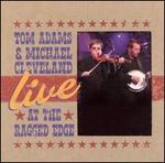 Live at the Ragged Edge