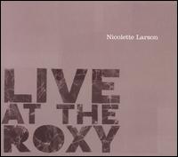 Live at the Roxy - Nicolette Larson