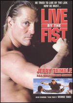Live by the Fist