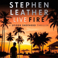 Live Fire: The 6th Spider Shepherd Thriller