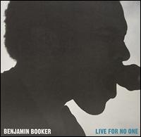Live for No One - Benjamin Booker