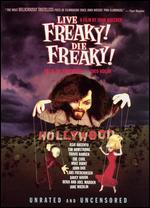 Live Freaky! Die Freaky!