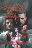 Live Free or Die: A New World Order