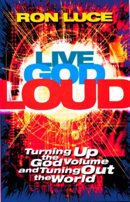 Live God Loud - Luce, Ron