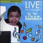 Live in Concert By Me Ethan Bortnick