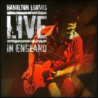 Live In England - Hamilton Loomis
