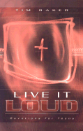 Live It Loud: Devotions for Teens