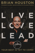 Live Love Lead: Your Best Is Yet to Come!