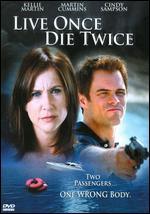 Live Once, Die Twice