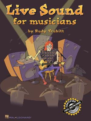 Live Sound for Musicians - Trubitt, Rudy
