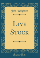Live Stock (Classic Reprint)