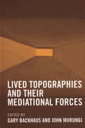 Lived Topographies: and their Mediational Forces