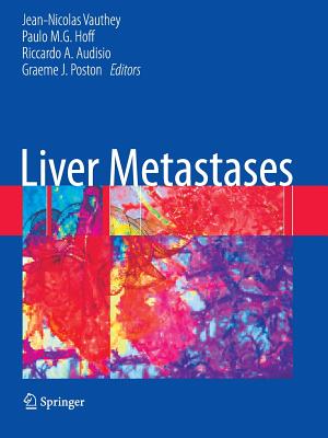 Liver Metastases - Vauthey (Editor), and Hoff, Paulo M (Editor), and Audisio, Riccardo A (Editor)