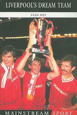 Liverpool's Dream Team - Hey, Stan