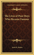 Lives of Poor Boys Who Became Famous