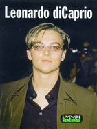 Livewire Real Lives Leonardo DiCaprio: Real Lives