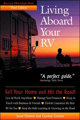 Living Aboard Your RV - Groene, Janet, and Groene, Gordon, and Groene Gordon