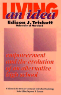 Living an Idea: Empowerment and the Evolution of an Alternative High School