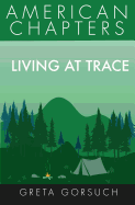 Living at Trace: American Chapters