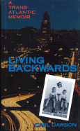 Living Backwards: A Transatlantic Memoir