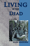 Living by the Dead