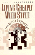 Living Cheaply with Style: Live Better and Spend Less