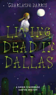 Living Dead in Dallas: A Sookie Stackhouse Vampire Mystery