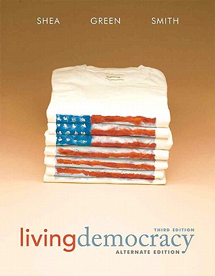 Living Democracy - Shea, Daniel M, and Green, Joanne Connor, and Smith, Christopher E