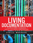Living Documentation: Continuous Knowledge Sharing by Design