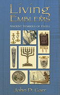Living Emblems: Ancient Symbols of Faith