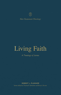 Living Faith: A Theology of James