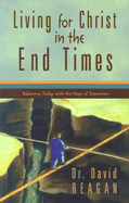 Living for Christ in the End Times