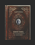 Living Heschel: The Authorized Edition