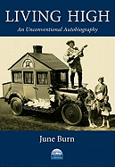 Living High: An Unconventional Autobiography