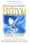 Living in Absolute Freedom