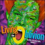 Living in Oblivion: The 80's Greatest Hits, Vol. 4