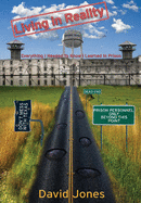 Living in Reality: Everything I needed to Know I Learned in Prison